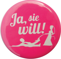 Ja, Sie will ... Badge pink